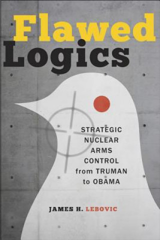 Knjiga Flawed Logics James Lebovic