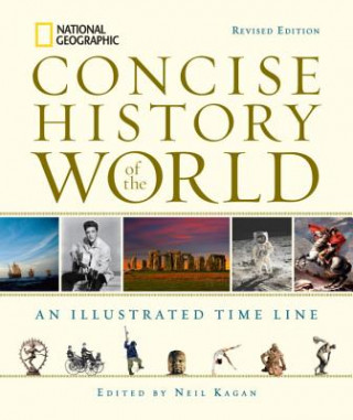 Kniha National Geographic Concise History of the World Neil Kagan