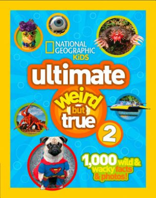 Kniha Ultimate Weird But True! 2 National Geographic