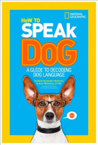 Kniha How to Speak Dog Gary Weitzman