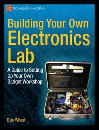 Carte Building Your Own Electronics Lab Dale Wheat
