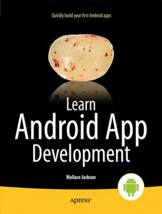 Kniha Learn Android App Development Wallace Jackson