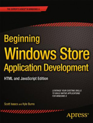 Könyv Beginning Windows Store Application Development: HTML and JavaScript Edition Scott Isaacs