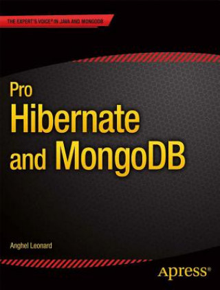 Könyv Pro Hibernate and MongoDB Anghel Leonard