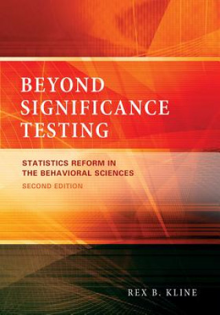 Knjiga Beyond Significance Testing Rex B Kline