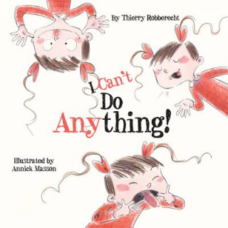 Knjiga I Can't Do Anything! Thierry Robberecht