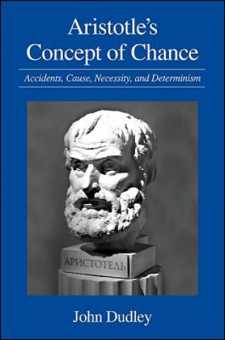 Книга Aristotle's Concept of Chance John Dudley