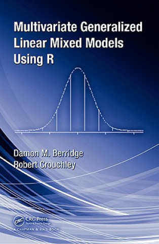 Knjiga Multivariate Generalized Linear Mixed Models Using R Damon Mark Berridge