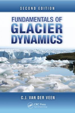 Carte Fundamentals of Glacier Dynamics CJ Van Der Veen