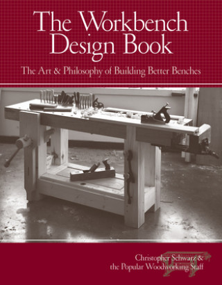 Kniha Workbench Design Christopher Schwarz