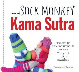 Carte Sock Monkey Kama Sutra Vatsyayana Banana