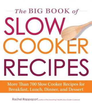 Kniha Big Book of Slow Cooker Recipes Rachel Rappaport