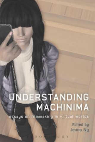 Kniha Understanding Machinima Jenna Ng
