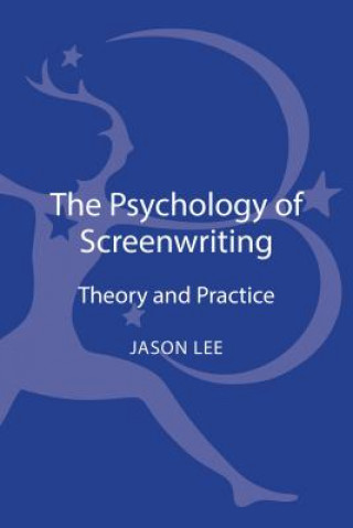Kniha Psychology of Screenwriting Jason Lee