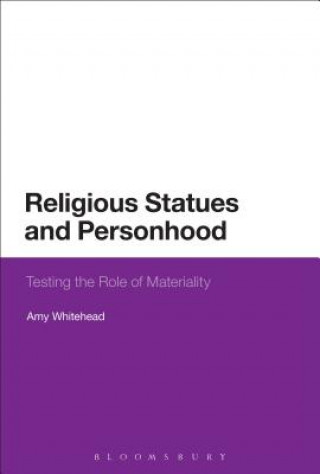 Książka Religious Statues and Personhood Amy Whitehead