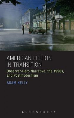 Carte American Fiction in Transition Adam Kelly