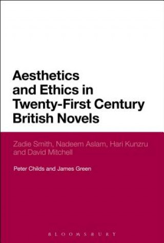 Kniha Aesthetics and Ethics in Twenty-First Century British Novels Peter Childs
