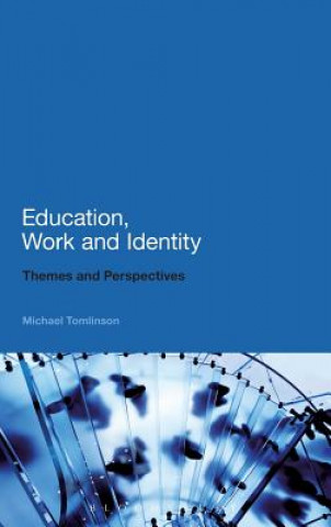 Livre Education, Work and Identity Michael Tomlinson