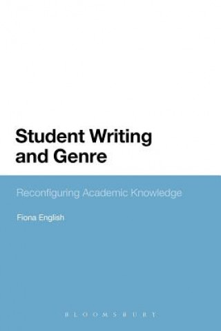 Könyv Student Writing and Genre Fiona English
