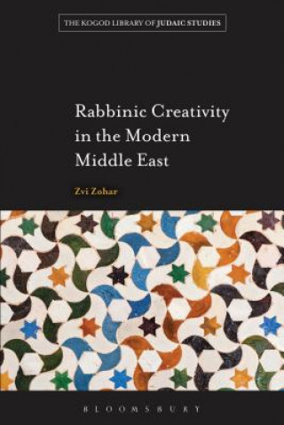 Knjiga Rabbinic Creativity in the Modern Middle East Zvi Zohar