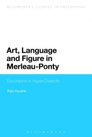 Carte Art, Language and Figure in Merleau-Ponty Rajiv Kaushik