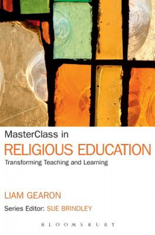 Knjiga MasterClass in Religious Education Liam Gearon