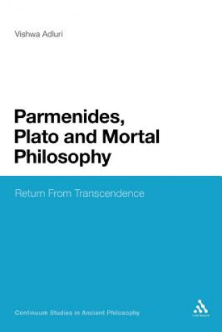 Kniha Parmenides, Plato and Mortal Philosophy Vishwa Adluri