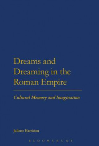 Książka Dreams and Dreaming in the Roman Empire Juliette Harrisson