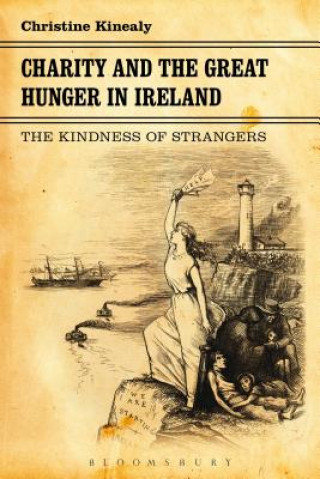 Kniha Charity and the Great Hunger in Ireland Christine Kinealy