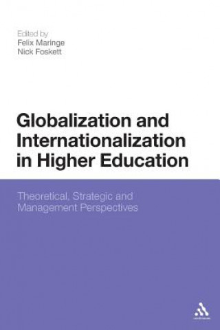 Könyv Globalization and Internationalization in Higher Education Felix Maringe