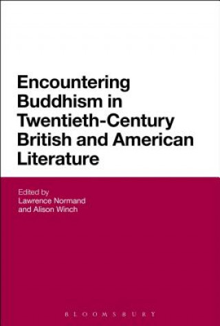 Carte Encountering Buddhism in Twentieth-Century British and American Literature Lawrence Normand