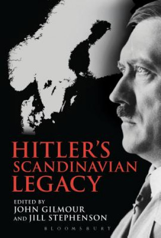 Carte Hitler's Scandinavian Legacy Jill Stephenson