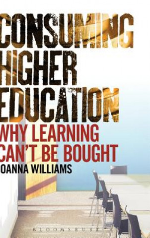 Buch Consuming Higher Education Arthur L Wilson