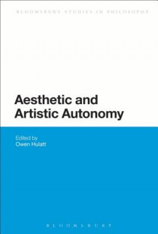 Kniha Aesthetic and Artistic Autonomy Owen Hulatt