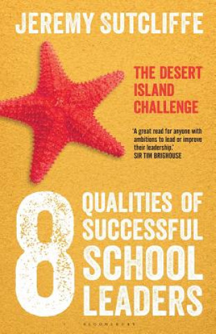 Carte 8 Qualities of Successful School Leaders Jeremy Sutcliffe