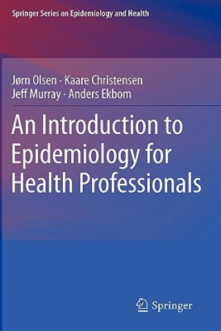 Książka An Introduction to Epidemiology for Health Professionals Ja Rn Olsen