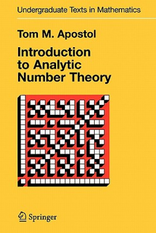 Kniha Introduction to Analytic Number Theory Tom M Apostol