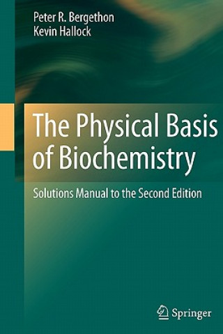 Könyv Physical Basis of Biochemistry Peter R Bergethon