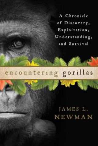 Carte Encountering Gorillas James L. Newman