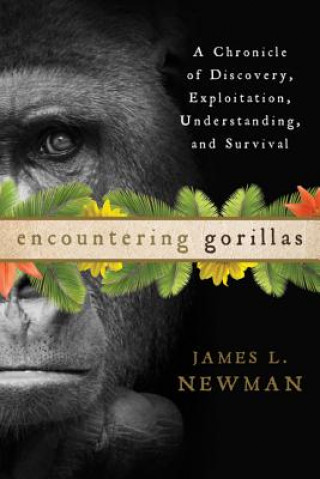 Buch Encountering Gorillas James L. Newman