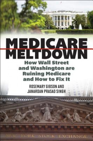 Книга Medicare Meltdown Rosemary Gibson