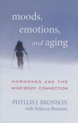 Książka Moods, Emotions, and Aging Phyllis J Bronson