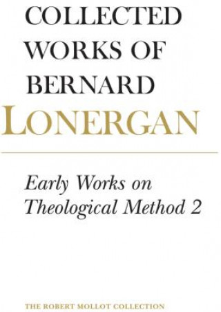 Könyv Early Works on Theological Method 2 Bernard Lonergan