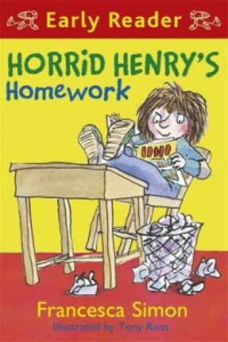 Carte Horrid Henry Early Reader: Horrid Henry's Homework Francesca Simon