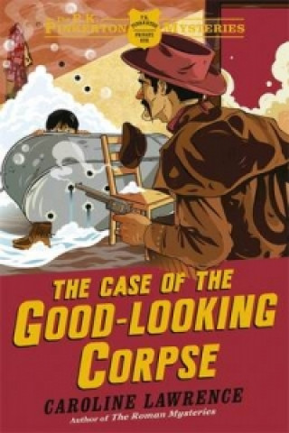 Kniha P. K. Pinkerton Mysteries: The Case of the Good-Looking Corpse Caroline Lawrence