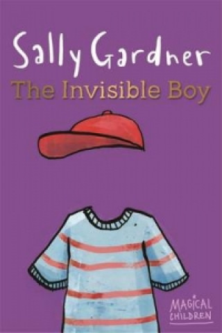 Carte Magical Children: The Invisible Boy Sally Gardner