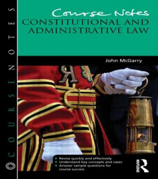 Carte Course Notes: Constitutional and Administrative Law John McGarry