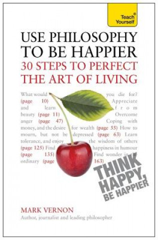 Kniha Use Philosophy to be Happier Mark Vernon