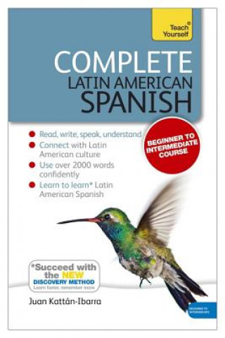 Könyv Complete Latin American Spanish Beginner to Intermediate Course Juan Kattan-Ibarra