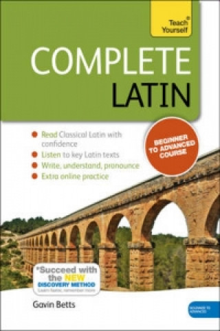 Könyv Complete Latin Beginner to Intermediate Book and Audio Course Gavin Betts
